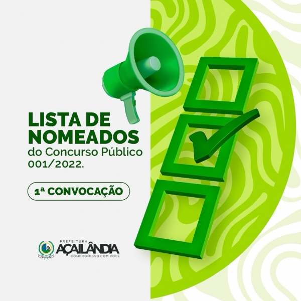 PREFEITURA DE AÇAILÂNDIA DIVULGA LISTA DE NOMEADOS NO CONCURSO PÚBLICO 01/2022