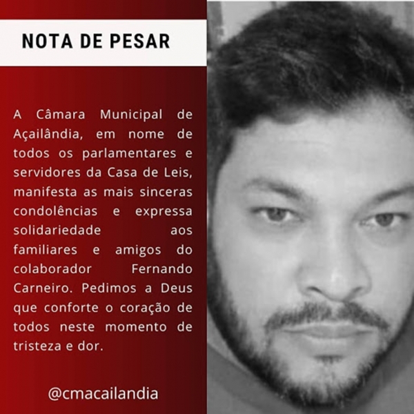 FUNCIONÁRIO DA CÂMARA MUNICIPAL DE AÇAILÂNDIA MORRE VITIMA DE COVID-19