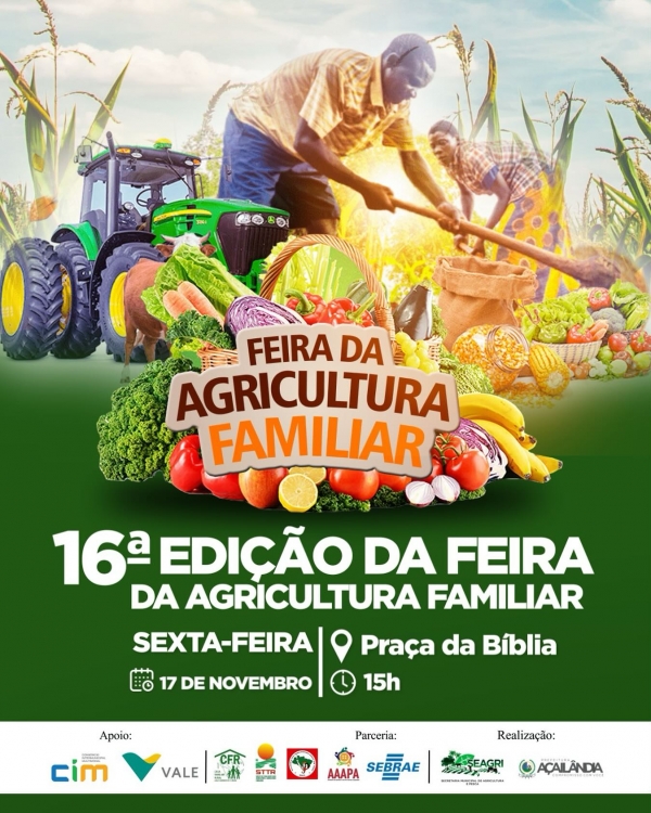 AÇAILÂNDIA - HOJE TEM 16ª EDIÇÃO DA FEIRA DA AGRICULTURA FAMILIAR.
