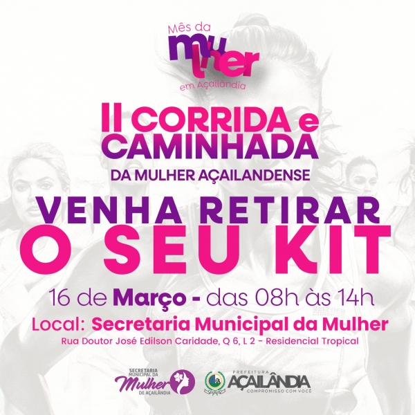 PREPARE-SE PARA A 2ª CORRIDA E CAMINHADA DA MULHER AÇAILANDENSE!