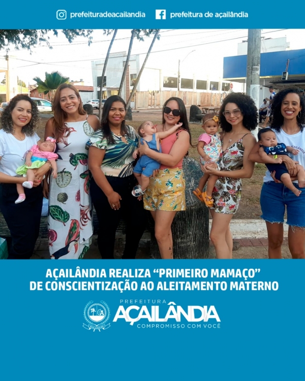 AÇAILÂNDIA REALIZA “PRIMEIRO MAMAÇO” DE CONSCIENTIZAÇÃO AO ALEITAMENTO MATERNO