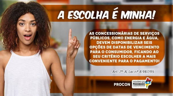Procon/MA esclarece sobre datas de vencimentos de contas