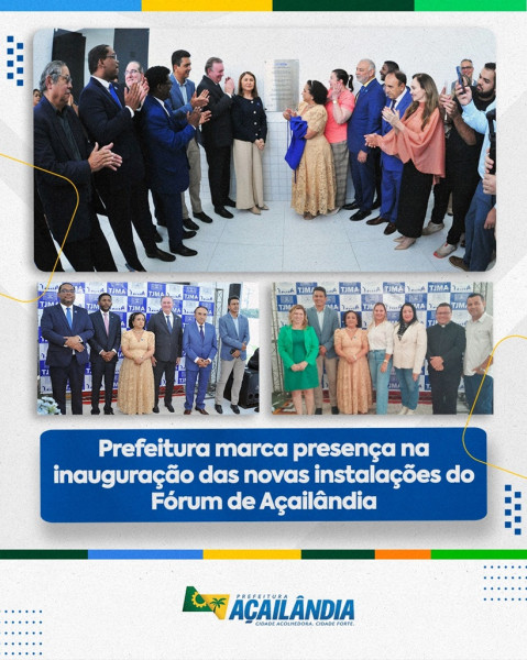 FÓRUM DE AÇAILÂNDIA É INAUGURADO