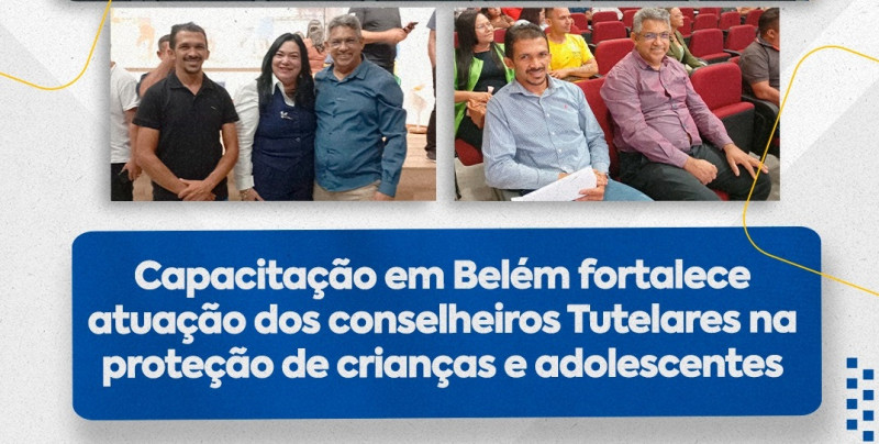 CONSELHEIROS TUTELARES DE AÇAILÂNDIA PARTICIPAM DO WORKSHOP AMAZÔNICO DE DIREITOS HUMANOS DE CRIANÇAS E ADOLESCENTES
