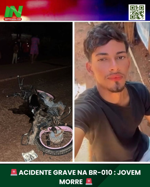 ACIDENTE GRAVE NA BR-010 : JOVEM MORRE