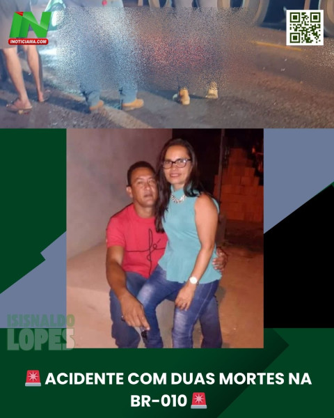 🚨 ACIDENTE COM DUAS MORTES NA BR-010 🚨