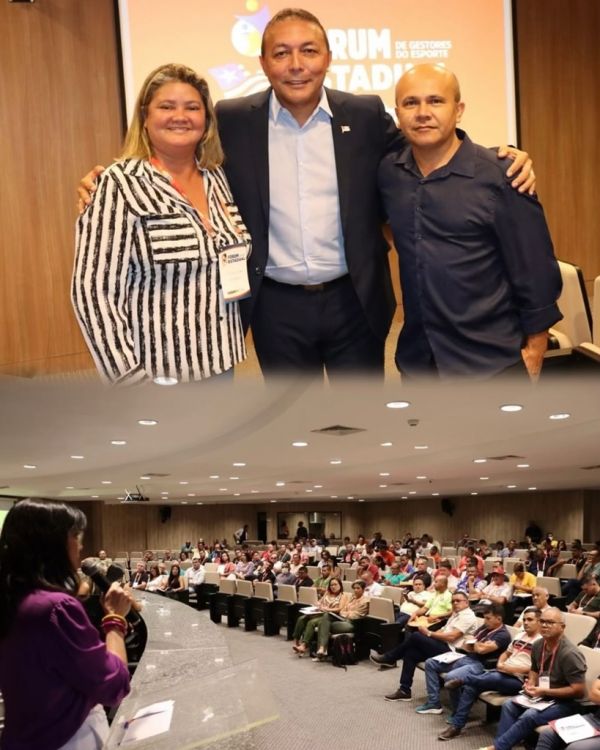 O SEC. DE ESPORTES, MAURITI SOARES E COORDENADORA JUDITE MARTINS, PARTICIPARAM DO FÓRUM ESTADUAL DE GESTORES DO ESPORTE.
